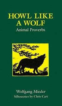 Howl Like A Wolf: Animal Proverbs
